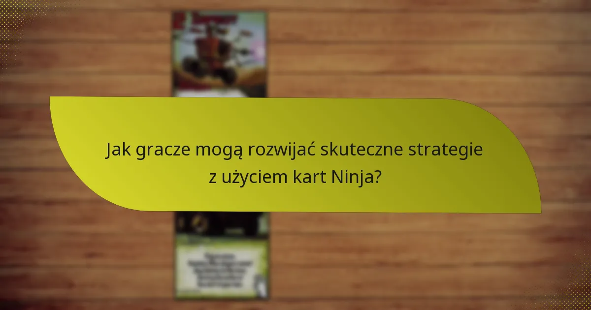 Jakie kluczowe karty są niezbędne w rozszerzeniu Ninja?