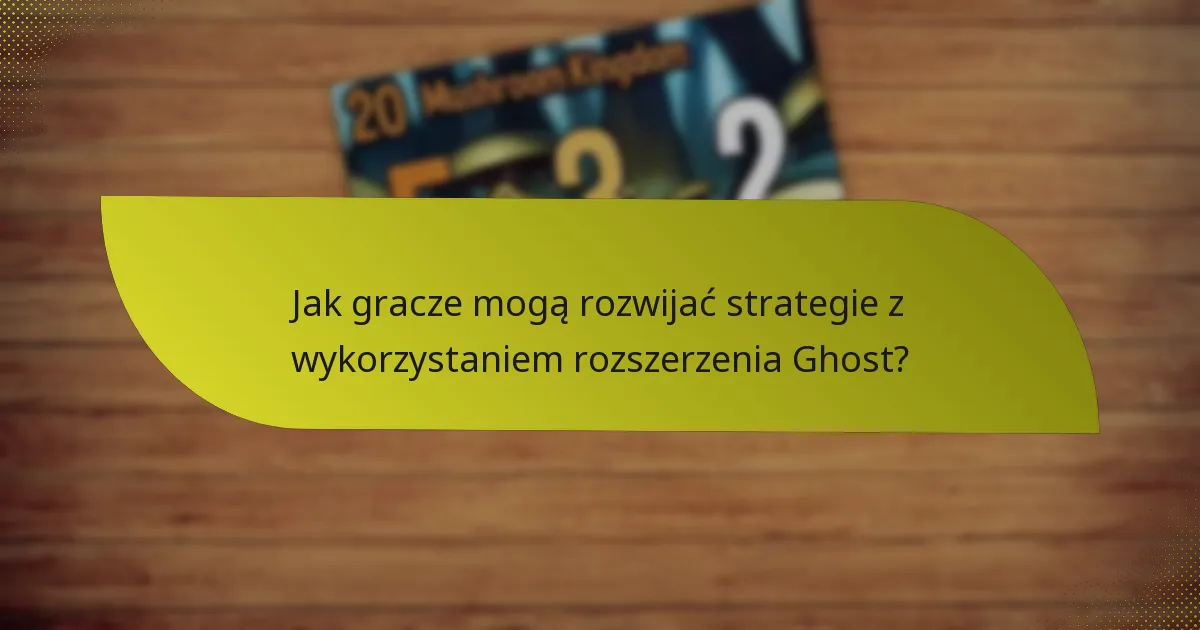 Jakie karty kluczowe są zawarte w rozszerzeniu Ghost?