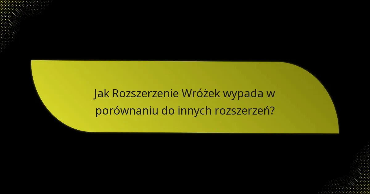 Jak gracze mogą skutecznie wykorzystać strategie Rozszerzenia Wróżek?