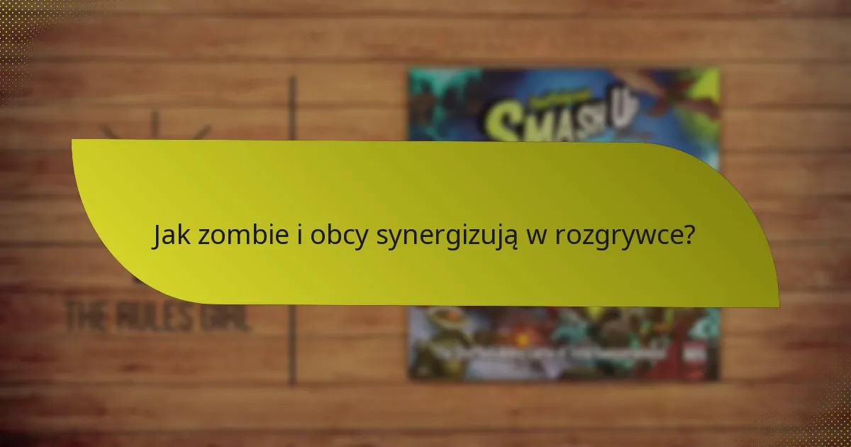 Jakie strategie taktyczne można zastosować z kombinacją zombie-obcy?