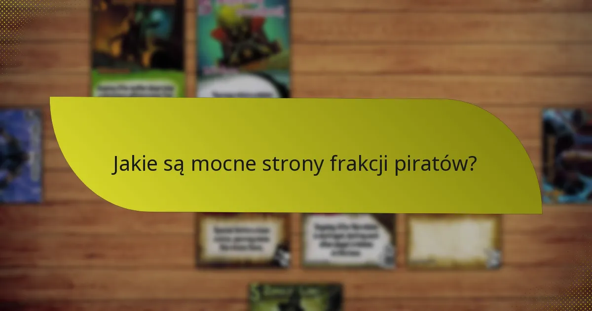 Jak frakcja piratów wypada w porównaniu do innych frakcji?